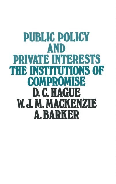 D.C Hague - Public Policy and Private Interests, E-bok