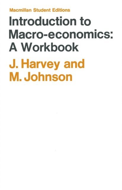 Michael Johnson, J. Harvey - Introduction to Macro-Economics: A Workbook, E-bok