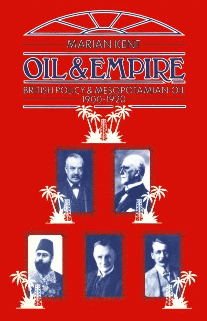 Marian Kent - Oil and Empire, E-bok