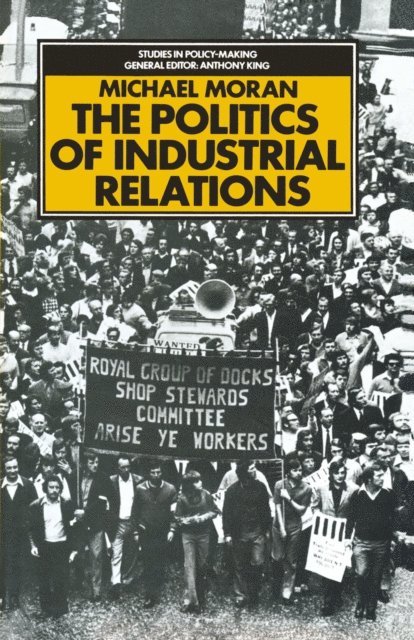 Michael Moran - Politics of Industrial Relations, E-bok