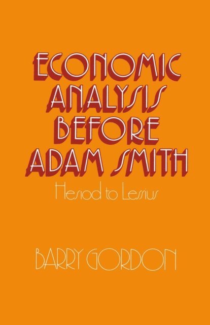 Barry Gordon - Economic Analysis before Adam Smith, E-bok
