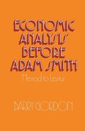 Economic Analysis before Adam Smith