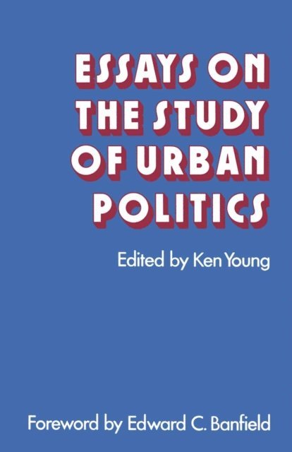 Ken Young - Essays on the Study of Urban Politics, E-bok