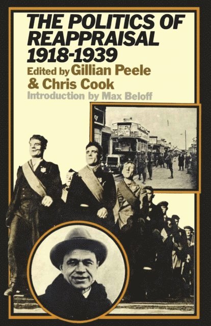 Chris Cook, Gillian Peele - Politics of Reappraisal 1918-1939, E-bok
