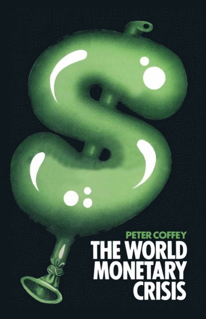 Peter Coffey - World Monetary Crisis, E-bok