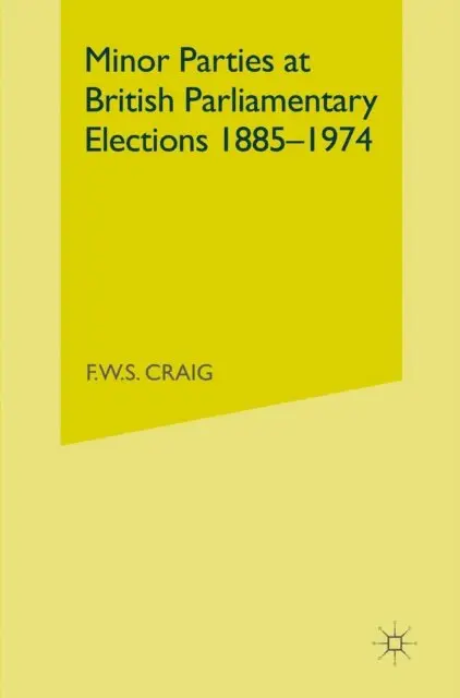 Frederick Walter Scott Craig - Minor Parties at British Parliamentary Elections 1885-1974, E-bok. Tillgänglighet: Lägg i varukorg