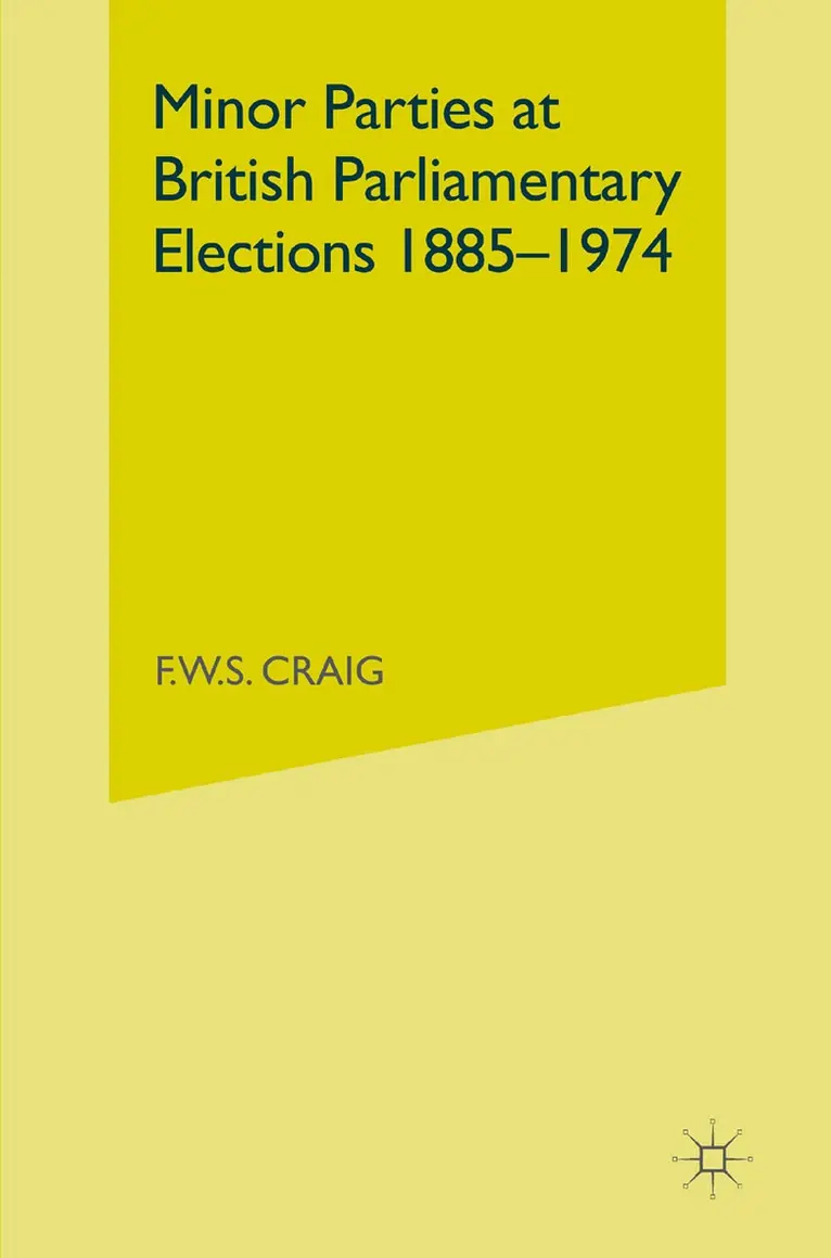 Frederick Walter Scott Craig - Minor Parties at British Parliamentary Elections 1885–1974, Häftad. Tillgänglighet: Lägg i varukorg