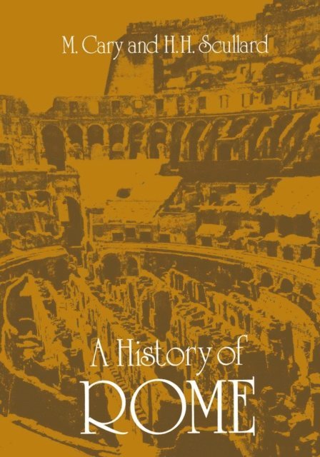H.H. Scullard, H.H. Scullard, Max Cary - History of Rome, E-bok