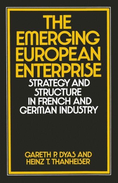 Heinz T Thanheiser, Gareth P Dyas - Emerging European Enterprise, E-bok