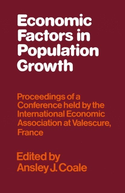 Ansley J Coale - Economic Factors in Population Growth, E-bok