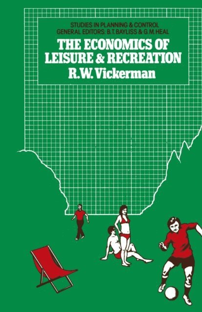 R.W. Vickerman - Economics of Leisure and Recreation, E-bok