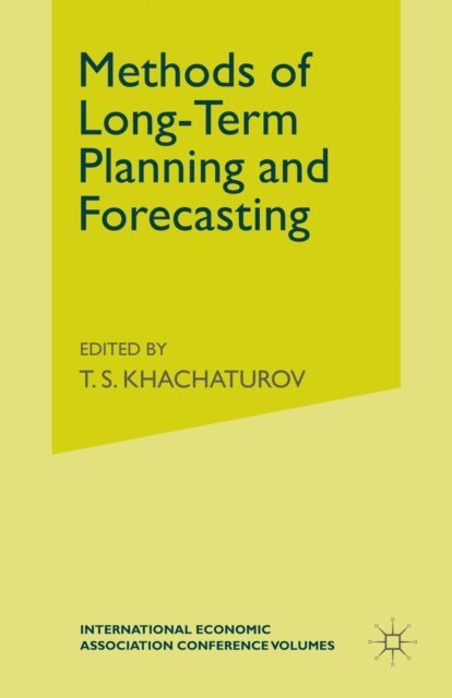 T S Khachaturov - Methods of Long-Term Planning and Forecasting, E-bok