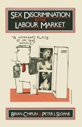 Sex Discrimination in the Labour Market