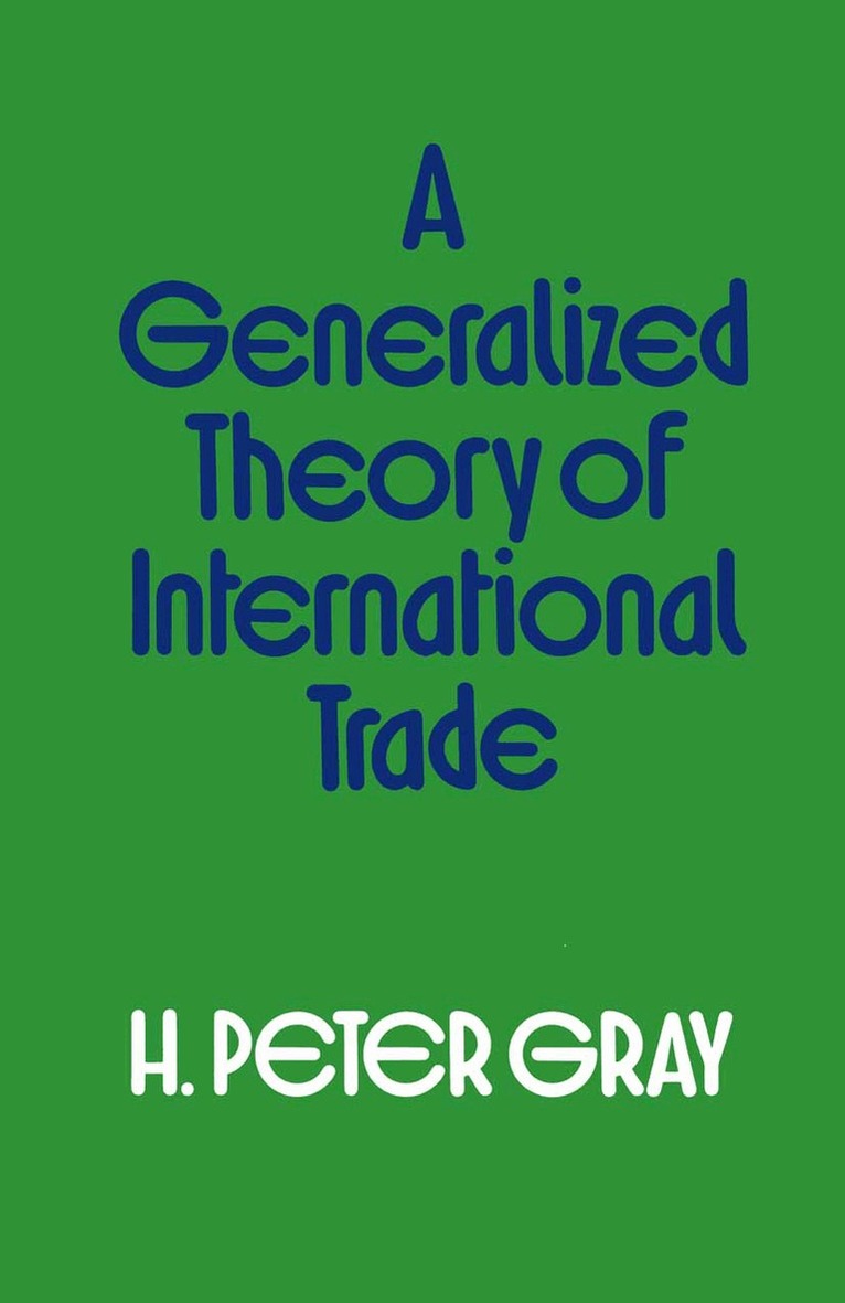 H.Peter Gray - Generalized Theory of International Trade, Häftad