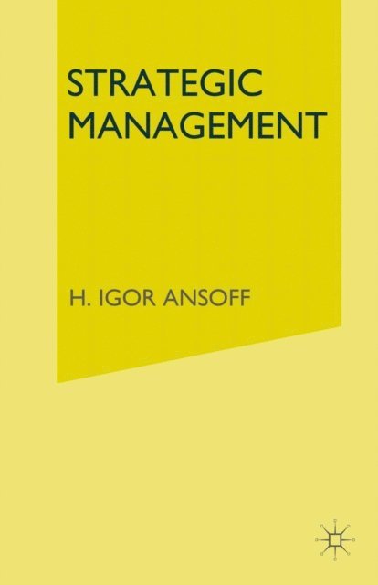 H. Igor Ansoff - Strategic Management, E-bok