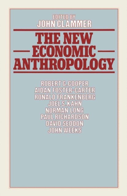 John Clammer - New Economic Anthropology, E-bok