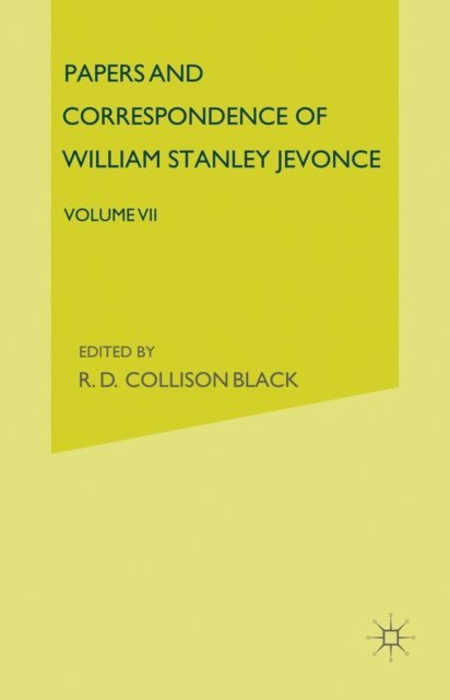 William Stanley Jevons - Papers and Correspondence of William Stanley Jevons, E-bok