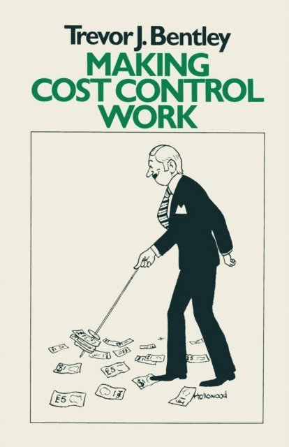 Trevor J. Bentley - Making Cost Control Work, E-bok