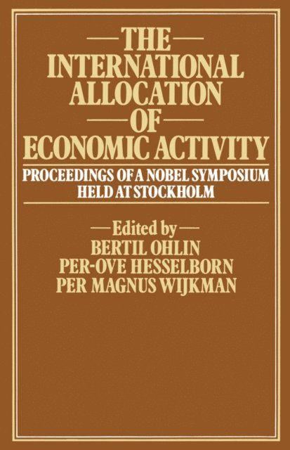 Per Magnus Wijkman, Bertil Ohlin, Per-Ove Hesselborn - International Allocation of Economic Activity, E-bok