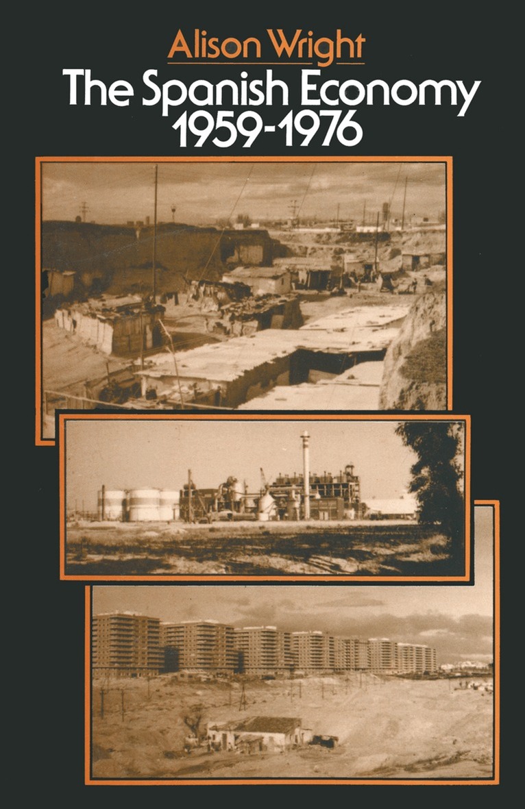 Alison Wright - Spanish Economy, 1959–1976, Häftad