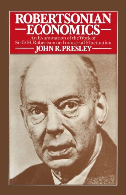 John R. Presley - Robertsonian Economics, E-bok