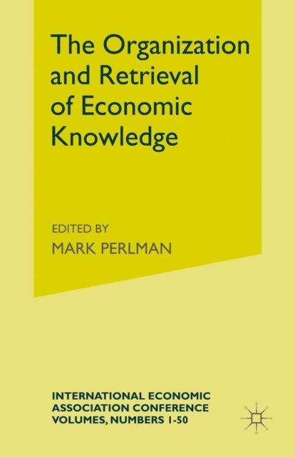 Mark Perlman - Organization and Retrieval of Economic Knowledge, E-bok