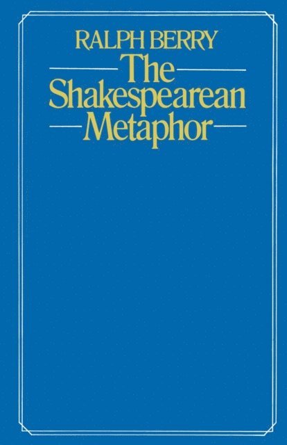 Ralph Berry - Shakespearean Metaphor, E-bok