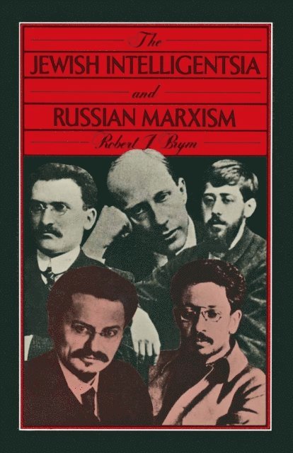 Robert J. Brym - Jewish Intelligentsia and Russian Marxism, E-bok
