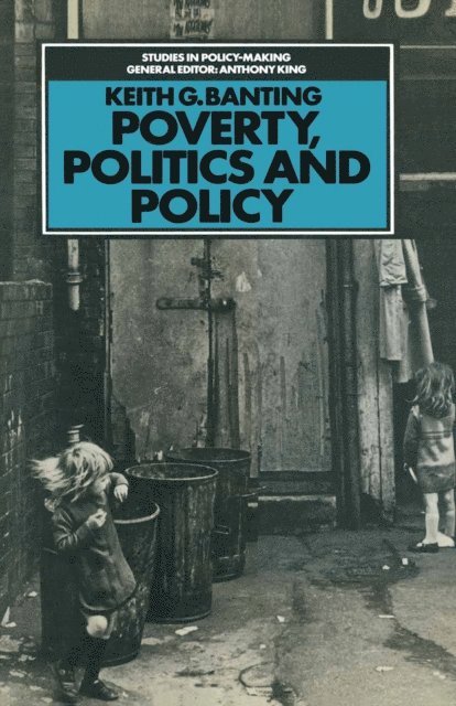 Keith G. Banting - Poverty, Politics and Policy, E-bok