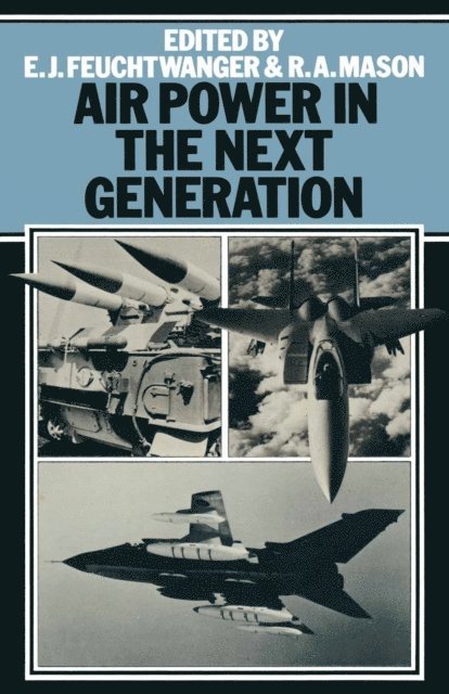 A. Mason, Edgar Feuchtwanger - Air Power in the Next Generation, E-bok