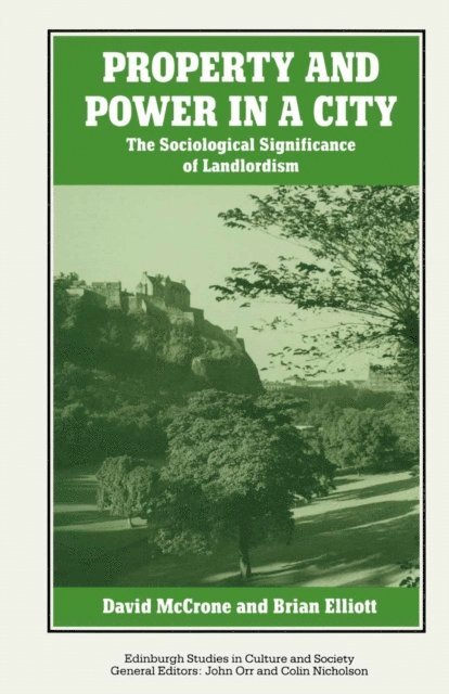 Brian Elliott, David McCrone - Property and Power in a City, E-bok