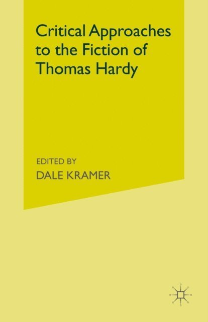 Dale Kramer - Critical Approaches to the Fiction of Thomas Hardy, E-bok