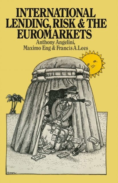 A Angelini - International Lending, Risk and the Euromarkets, E-bok