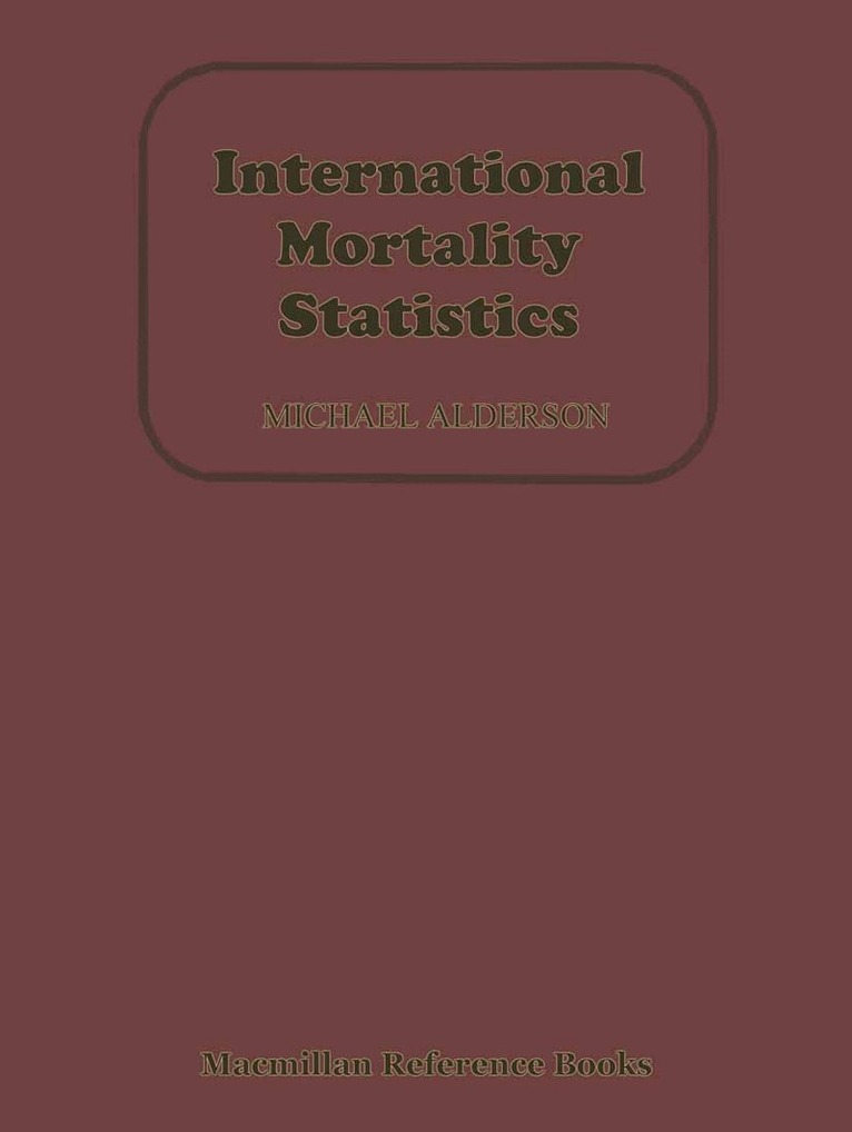 Michael Alderson - International Mortality Statistics, Häftad. Tillgänglighet: Lägg i varukorg