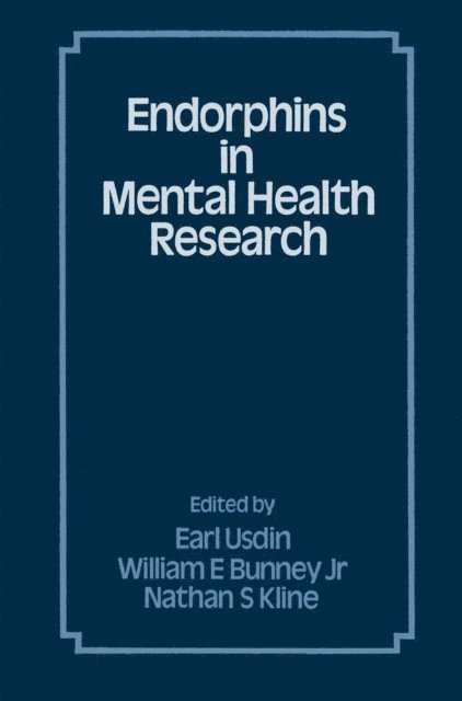 Nathan Schellenberg Kline, William E. Bunney, Earl Usdin - Endorphins in Mental Health Research, E-bok