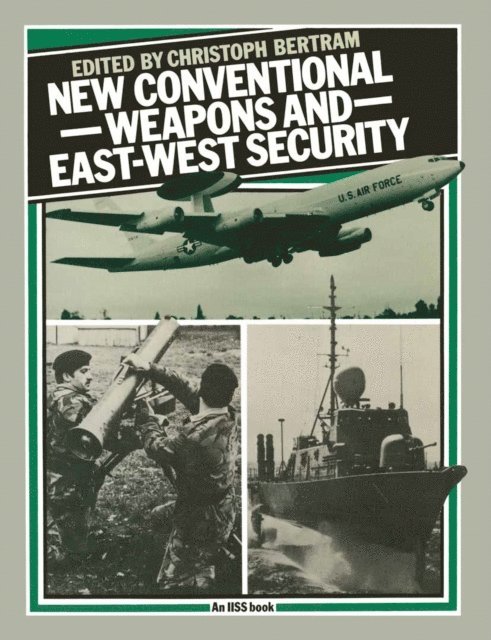 Christoph Bertram - New Conventional Weapons and East-West Security, E-bok