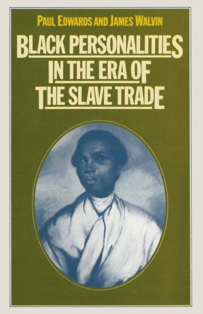 James Walvin, P. Edwards - Black Personalities in the Era of the Slave Trade, E-bok