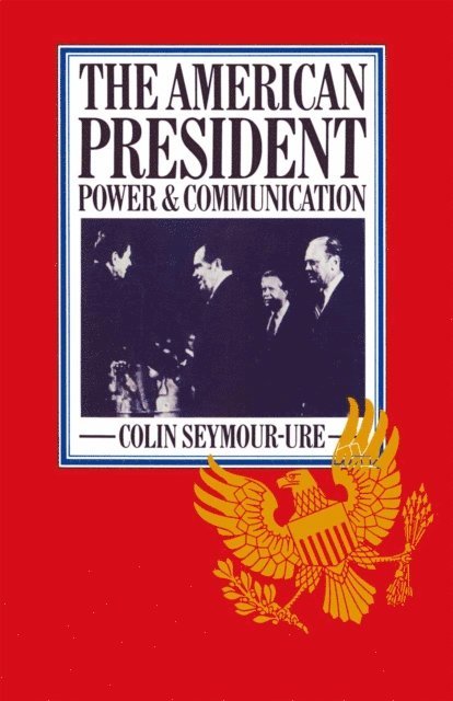 Colin Seymour-Ure - American President, E-bok