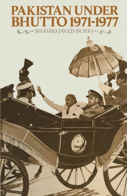 Shahid Javed Burki - Pakistan under Bhutto, 1971-1977, E-bok