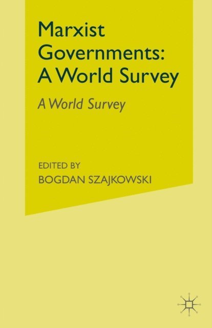 Bogdan Szajkowski - Marxist Governments: A World Survey, E-bok