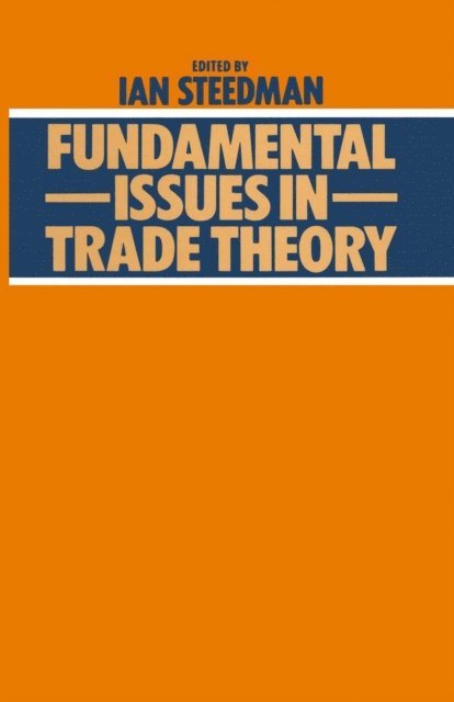 Ian Steedman - Fundamental Issues in Trade Theory, E-bok