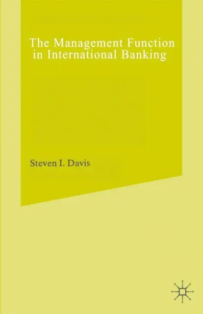 Steven I. Davis - Management Function in International Banking, E-bok. Tillgänglighet: Lägg i varukorg