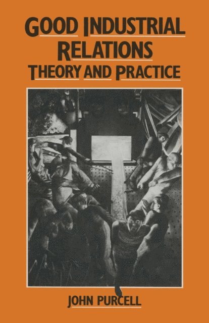 John Purcell - Good Industrial Relations, E-bok