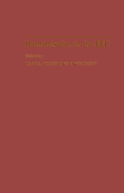 Carol Cosgrove Twitchett - Harmonisation in the EEC, E-bok