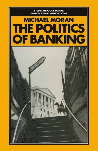 M. Moran - Politics of Banking, E-bok