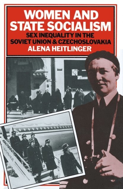 Alena Heitlinger - Women and State Socialism, E-bok