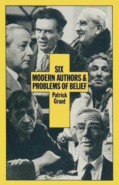 Patrick Grant - Six Modern Authors and Problems of Belief, E-bok