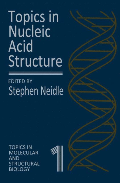 Stephen Neidle - Topics in Nucleic Acid Structure, E-bok