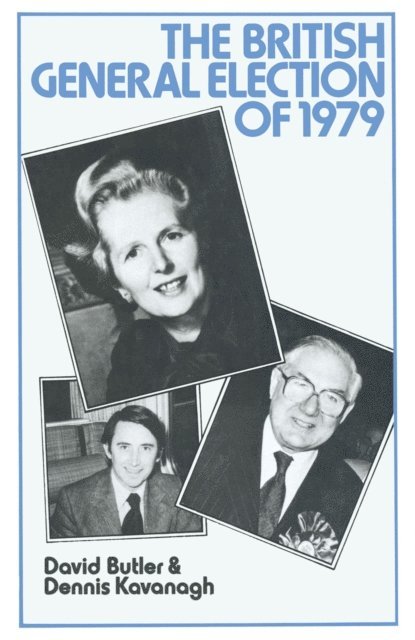 Dennis Kavanagh, David Butler - British General Election of 1979, E-bok