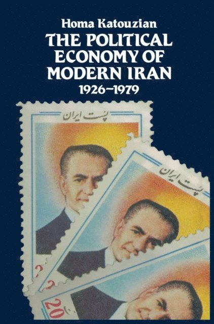 Homa Katouzian - Political Economy of Modern Iran, E-bok